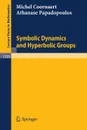 Symbolic Dynamics and Hyperbolic Groups - Michel Coornaert, Athanase Papadopoulos