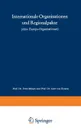 Internationale Organisationen und Regionalpakte. Ohne Europa-Organisationen - Fritz Münch