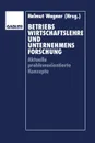 Betriebswirtschaftslehre und Unternehmensforschung. Aktuelle problemorientierte Konzepte - Helmut Wagner, Günter Altrogge, Ludwig Pack