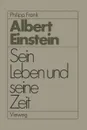 Einstein. Sein Leben und seine Zeit - Philipp Frank