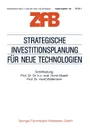 Strategische Investitionsplanung fur neue Technologien - Horst Albach