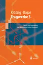 Tragwerke 3. Theorie und Anwendung der Methode der Finiten Elemente - Wilfried B. Krätzig, Yavuz Basar