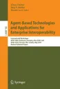 Agent-Based Technologies and Applications for Enterprise Interoperability. International Workshops Atop 2009, Budapest, Hungary, May 12, 2009, and Ato - 