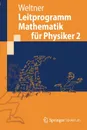 Leitprogramm Mathematik fur Physiker 2 - Klaus Weltner