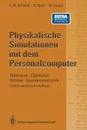 Physikalische Simulationen Mit Dem Personalcomputer. Mechanik . Elektrizitat Warme . Quantenmechanik - Erich W. Schmid, Gerhard Spitz, Wolfgang Losch