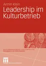 Leadership Im Kulturbetrieb - Armin Klein