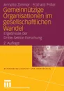 Gemeinnutzige Organisationen im.gesellschaftlichen Wandel. Ergebnisse der Dritte-Sektor-Forschung - Annette Zimmer