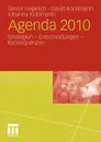 Agenda 2010. Strategien - Entscheidungen - Konsequenzen - Simon Hegelich, David Knollmann, Johanna Kuhlmann