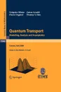 Quantum Transport. Modelling, Analysis and Asymptotics - Lectures given at the C.I.M.E. Summer School held in Cetraro, Italy, September 11-16, 2006 - Grégoire Allaire, Anton Arnold