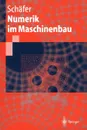 Numerik Im Maschinenbau - Michael Schdfer, Michael Schafer, Michael Sch Fer