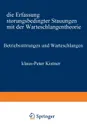 Betriebsstorungen Und Warteschlangen - Klaus-Peter Kistner, Klaus-Peter Kistner