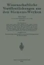 Wissenschaftliche Veroffentlichungen Aus Den Siemens-Werken. XVII. Band. Viertes Heft - Otto Von Auwers, Hellmut Bumm, Heinrich Von Buol