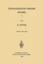 Topologische Lineare Raume I - Gottfried Kothe, Gottfried Kothe