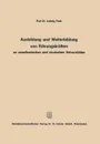 Ausbildung und Weiterbildung von Fuhrungskraften an amerikanischen und deutschen Universitaten - Ludwig Pack