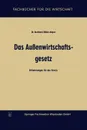 Das Aussenwirtschaftsgesetz. Erlauterungen fur die Praxis - Bernhard Müller-Hagen