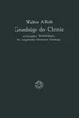 Grundzuge der Chemie mit Besonderer Berucksichtigung der anorganischen Chemie und Technologie - Walther A. Roth