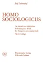 Homo Sociologicus. Ein Versuch zur Geschichte, Bedeutung und Kritik der Kategorie der sozialen Rolle - Ralf Dahrendorf