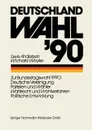 Deutschland Wahl .90. Zur Bundestagswahl 1990: Deutsche Vereinigung Parteien Und Wahler Wahlrecht Und Wahlverfahren Politischen Entwicklung - Uwe Andersen, Wichard Woyke