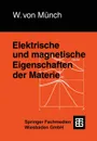 Elektrische und magnetische Eigenschaften der Materie - Waldemar von Münch