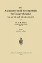 Die Auskunfts- und Fursorgestelle fur Lungenkranke. Wie Sie ist und Wie Sie Sein Soll - Karl Wilhelm Jötten