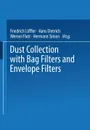 Dust Collection with Bag Filters and Envelope Filters - Friedrich Löffler, Hermann Simon, Hans Dietrich