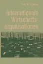 Internationale Wirtschaftsorganisationen - Hans Möller