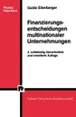 Finanzierungsentscheidungen Multinationaler Unternehmungen - Guido Eilenberger