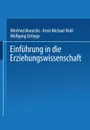 Einfuhrung in die Erziehungswissenschaft - Winfried Marotzki, Arnd-Michael Nohl, Wolfgang Ortlepp