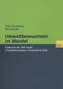 Umweltbewusstsein im Wandel. Ergebnisse der UBA-Studie Umweltbewusstsein in Deutschland 2002 - Heiko Grunenberg, Udo Kuckartz