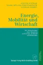 Energie, Mobilitat und Wirtschaft. Die Auswirkungen einer Okosteuer auf Wirtschaft, Verkehr und Arbeit - Gunter Stephan, Georg Müller-Fürstenberger, Stephan Herbst