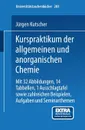 Kurspraktikum Der Allgemeinen Und Anorganischen Chemie - Armin Schneider, Jurgen Kutscher