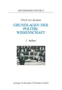 Grundlagen der Politikwissenschaft. Ein Wegweiser - Ulrich von Alemann