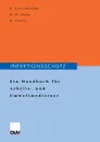 Infektionsschutz. Ein Handbuch Fur Arbeits- Und Umweltmediziner - Peter A. Czeschinski, Bodo Eing, Reinhold Gross