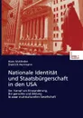 Nationale Identitat und Staatsburgerschaft in den USA. Der Kampf um Einwanderung, Burgerrechte und Bildung in einer multikulturellen Gesellschaft - Hans Vorländer, Dietrich Herrmann