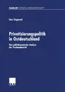 Privatisierungspolitik in Ostdeutschland. Eine politokonomische Analyse der Treuhandanstalt - Hans R. Lang