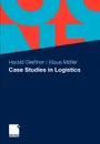 Case Studies in Logistics - Harald Gleissner, Klaus Möller