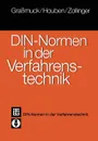 DIN-Normen in der Verfahrenstechnik. Ein Leitfaden der technischen Regeln und Vorschriften - Jochem Grassmuck, Karl-Werner Houben