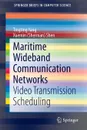 Maritime Wideband Communication Networks. Video Transmission Scheduling - Tingting Yang, Xuemin (Sherman) Shen