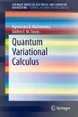 Quantum Variational Calculus - Agnieszka B. Malinowska, Delfim F. M. Torres