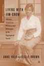 Living with Jim Crow - Leslie Brown, Anne Valk