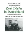 Zwei Dorfer in Deutschland. Mentalitatsunterschiede nach der Wiedervereinigung - Winfried Gebhardt, Georg Kamphausen