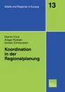 Koordination in der Regionalplanung - Dietrich Fürst, Ansgar Rudolph, Karsten Zimmermann