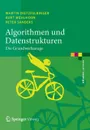 Algorithmen und Datenstrukturen. Die Grundwerkzeuge - Martin Dietzfelbinger, Kurt Mehlhorn, Peter Sanders