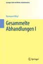 Gesammelte Abhandlungen I - Hermann Weyl