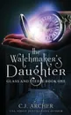 The Watchmaker.s Daughter - C.J. Archer