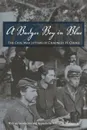 A Badger Boy in Blue. The Civil War Letters of Chauncey H. Cooke - Chauncey H Cooke