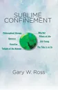 Sublime Confinement - Gary W. Ross