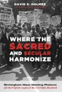 Where the Sacred and Secular Harmonize - David G. Holmes