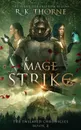 Mage Strike - R. K. Thorne
