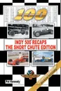 Indy 500 Recaps-The Short Chute Edition - Pat Kennedy